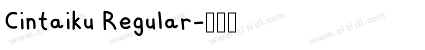 Cintaiku Regular字体转换 Cintaiku Regular字体转换